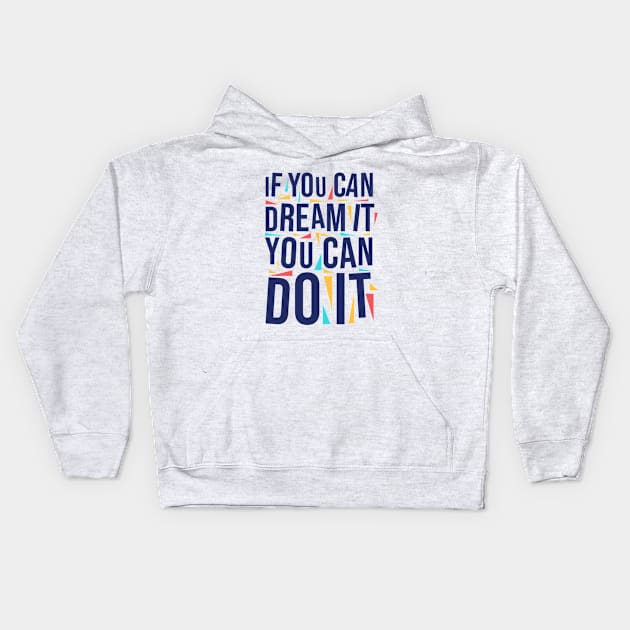 you can do it Kids Hoodie by k&f